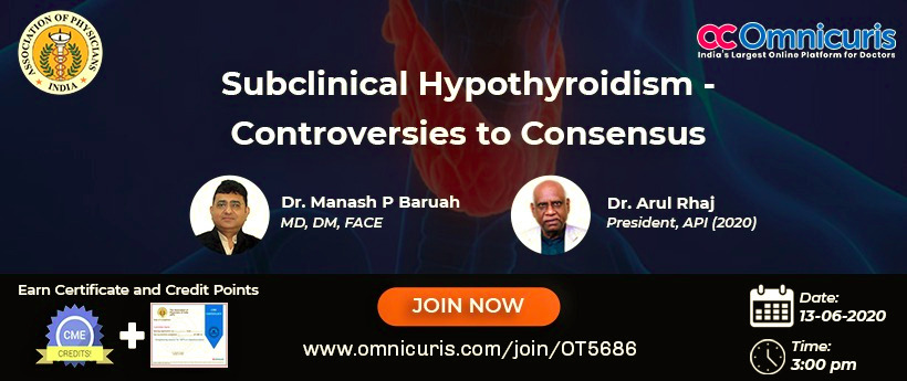 Subclinical Hypothyroidism - Controversies to Consensus